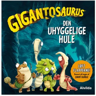 Alvilda Gigantosaurus - Den Uhyggelige Hule - Løft Flapperne - Alvilda