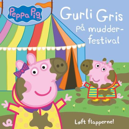 Alvilda Gurli Gris På Mudderfestival - Løft Flapperne - Alvilda