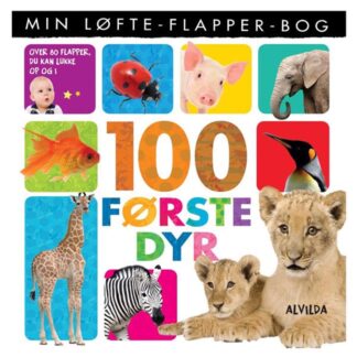 Alvilda Min Løfte-Flapper-Bog 100 Første Dyr - Alvilda