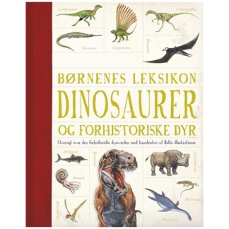 Forlaget Carlsen Børnenes Leksikon: Dinosaurer Og Andre Forhistoriske Dyr - Forlaget Carlsen